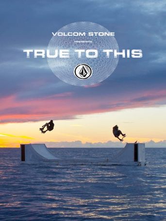  Volcom: True to This Poster
