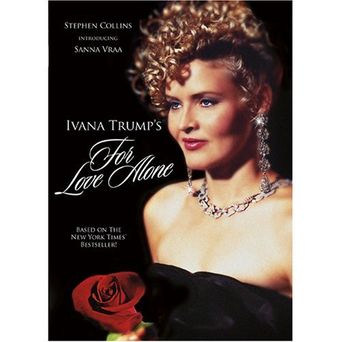  For Love Alone: The Ivana Trump Story Poster