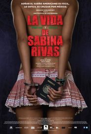  The Precocious and Brief Life of Sabina Rivas Poster