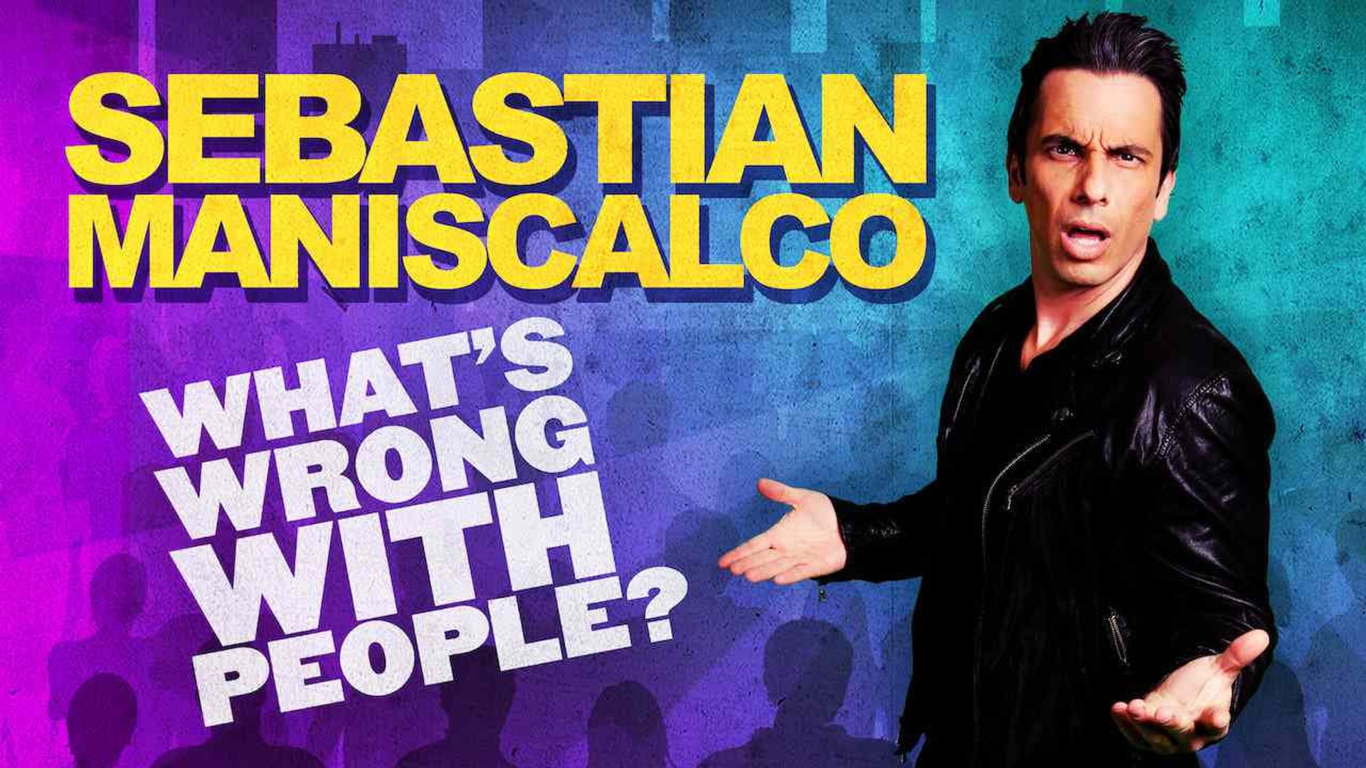 Sebastian Maniscalco: What's Wrong with People? Backdrop