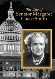  The Life of Senator Margaret Chase Smith Poster