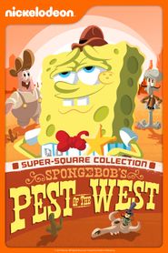  SpongeBob SquarePants: Pest of the West Poster