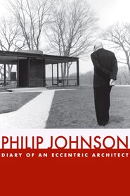  Philip Johnson: Diary of an Eccentric Architect Poster