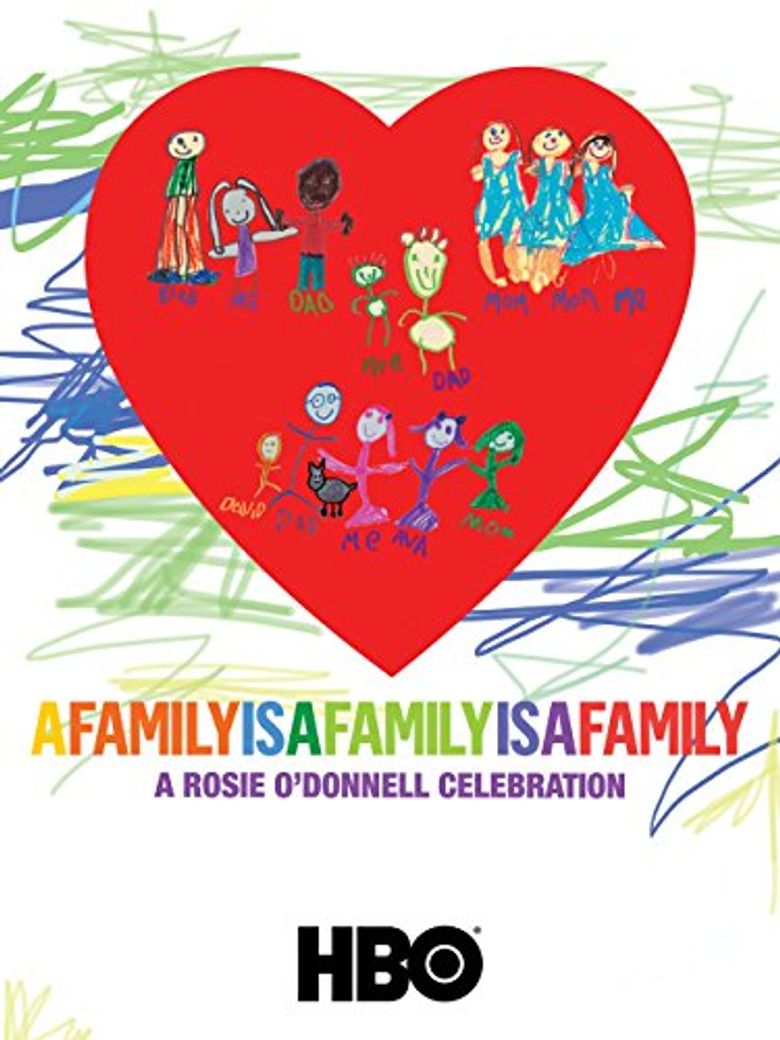 A Family Is a Family Is a Family: A Rosie O'Donnell Celebration Poster