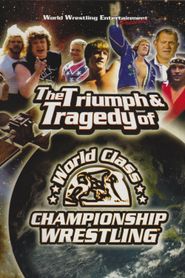  WWE: The Triumph and Tragedy of World Class Championship Wrestling Poster