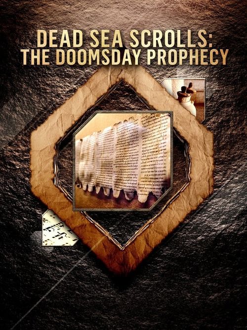 Dead Sea Scrolls: The Doomsday Prophecy Poster