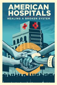  American Hospitals: Healing a Broken System Poster