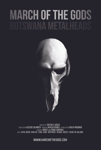 March of the Gods: Botswana Metalheads (2014): Where to Watch and ...