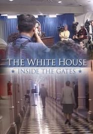  The White House: Inside the Gates Poster
