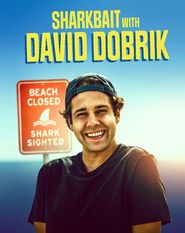  Sharkbait with David Dobrik Poster