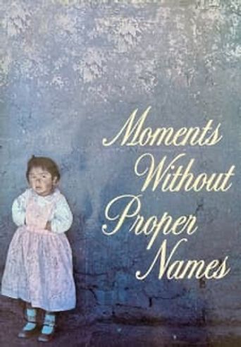  Moments Without Proper Names Poster