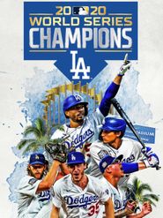  2020 Los Angeles Dodgers: The Official World Series Film Poster