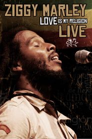  Ziggy Marley: Love Is My Religion Live Poster