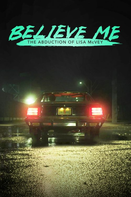 Believe Me: The Abduction of Lisa McVey Poster
