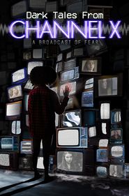  Dark Tales from Channel X Poster