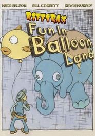  Rifftrax: Fun in Balloon Land Poster