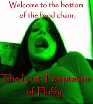  The Last Temptation of Fluffy Poster