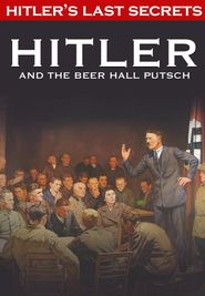 Hitler's Last Secrets: Hitler and the Beer Hall Putsch Poster