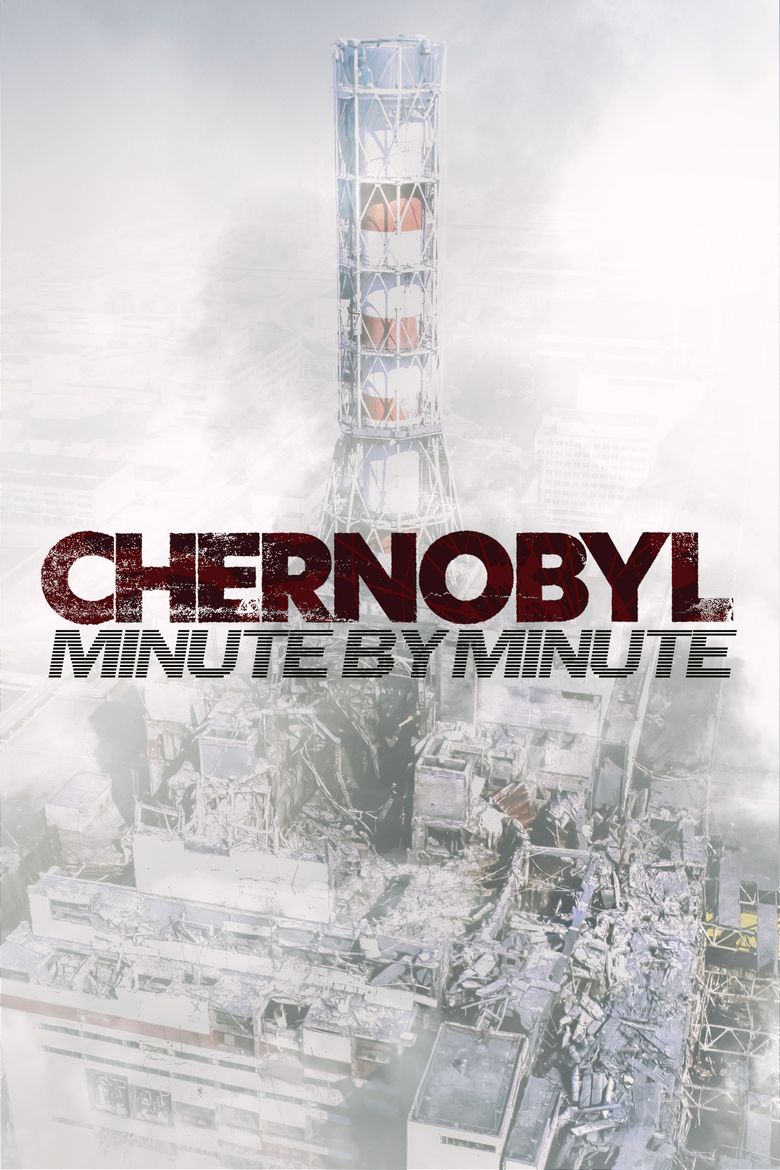 Chernobyl: Minute by Minute