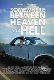  Somewhere Between Heaven and Hell Poster