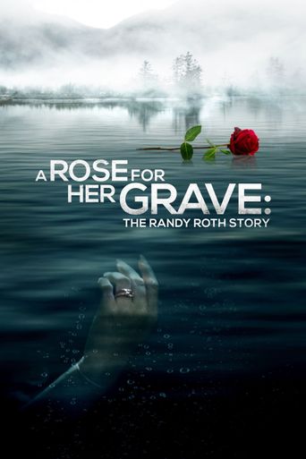  A Rose for Her Grave: The Randy Roth Story Poster