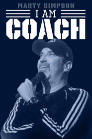  Marty Simpson: I am Coach Poster