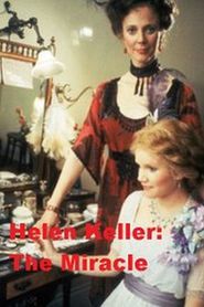  Helen Keller: The Miracle Continues Poster