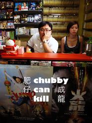  Chubby Can Kill Poster