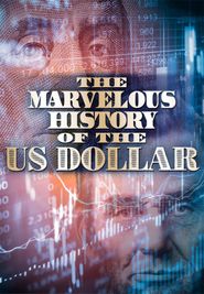  The Marvelous History of the US Dollar Poster