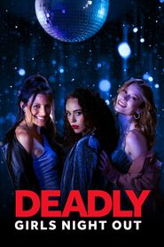  Deadly Girls Night Out Poster