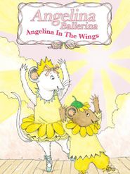  Angelina Ballerina: In the Wings Poster