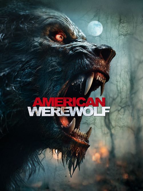 American Werewolf (2024) Where to Watch and Stream Online Reelgood