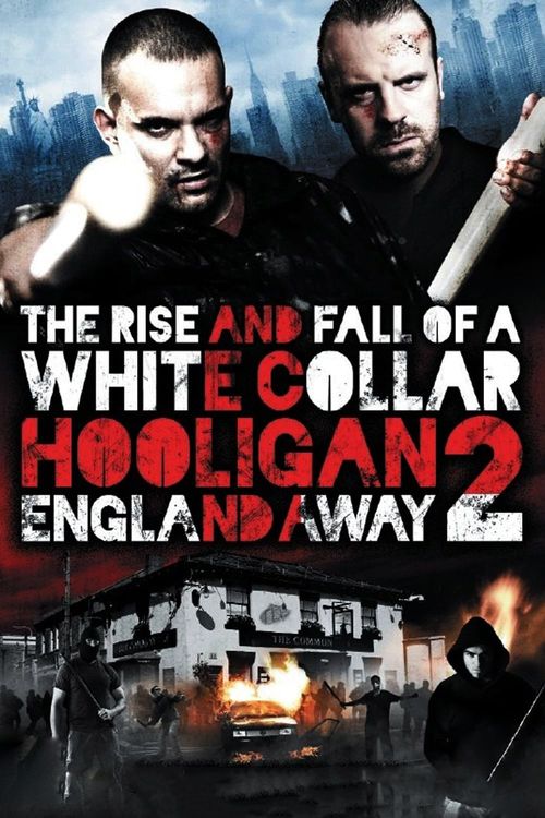 The Rise and Fall of a White Collar Hooligan 2 Poster