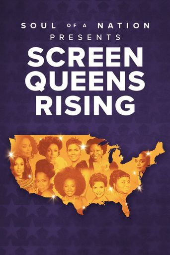  Soul of a Nation Presents: Screen Queens Rising Poster