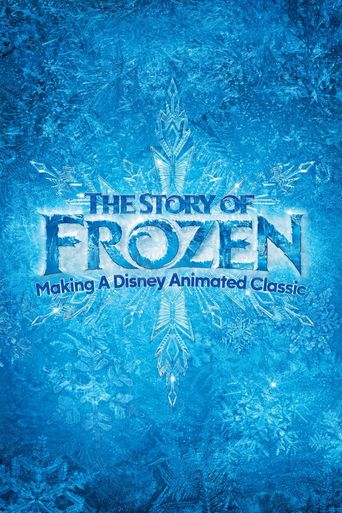  The Story of Frozen: Making a Disney Animated Classic Poster