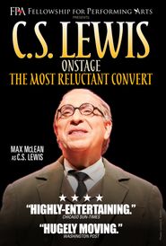  C.S. Lewis Onstage: The Most Reluctant Convert Poster