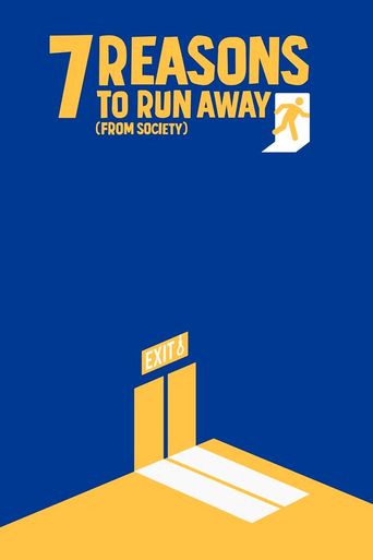  7 Reasons to Run Away (from Society) Poster