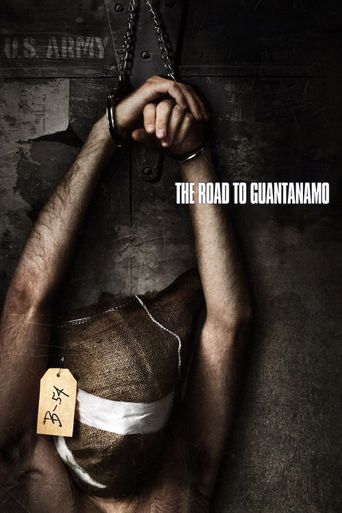  The Road to Guantanamo Poster