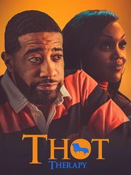  T.H.O.T. Therapy: A Focused Fylmz and Git Jiggy Production Poster