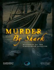  Murder by Shark: Mysteries of the Birkenhead Disaster Poster