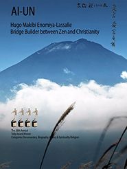  Ai-un: Hugo Makibi Enomiya-Lassalle. Bridge Builder between Zen and Christianity Poster