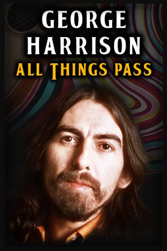 George Harrison: All Things Pass Poster