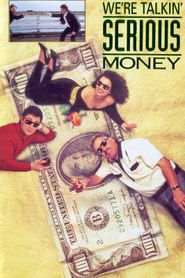  We're Talkin' Serious Money Poster