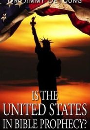  Is the United States in Bible Prophecy? Poster