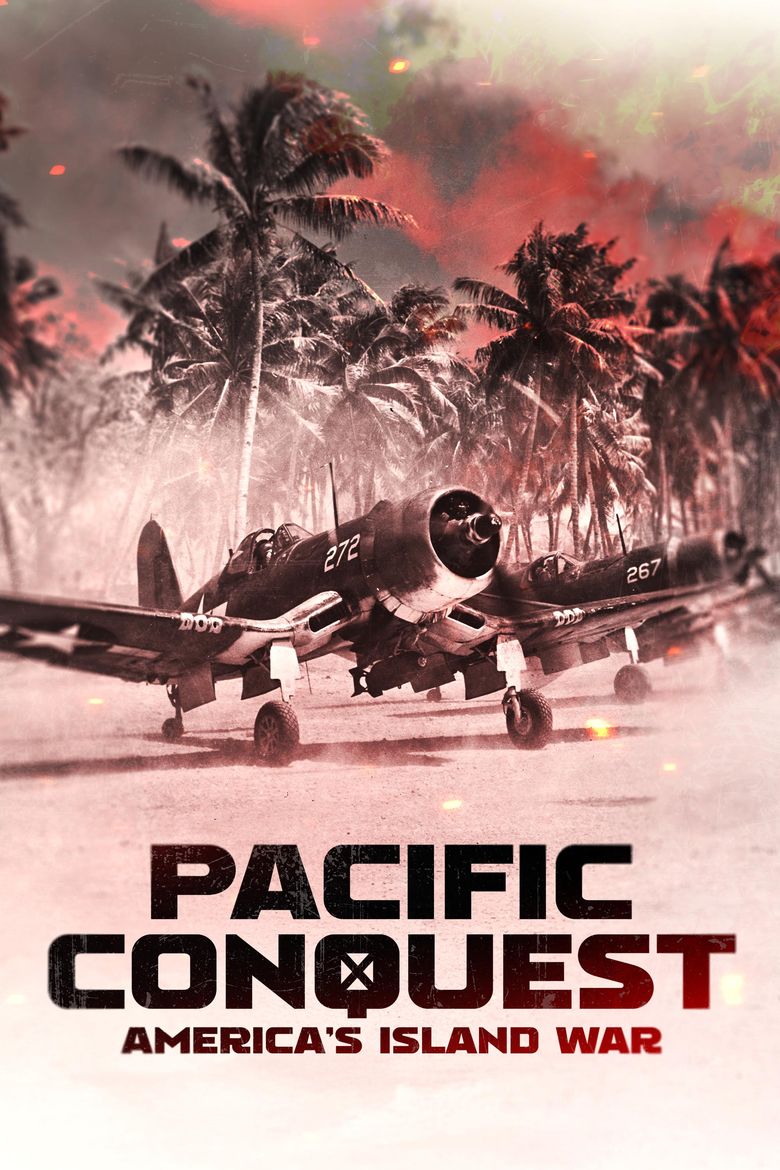 Pacific Conquest: America's Island War