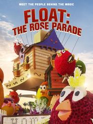  Farm to Float: The making of California Grown Rose Parade entries Poster