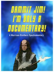  Dammit, Jim, I'm Only a Documentary! Poster