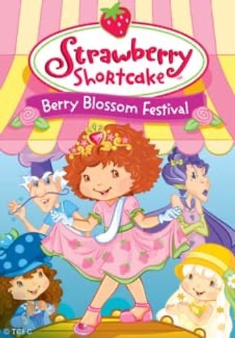  Strawberry Shortcake: Berry Blossom Festival Poster