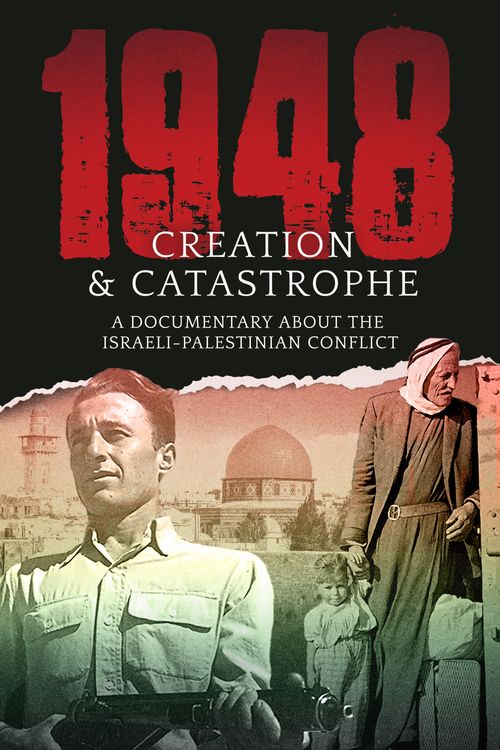 1948: Creation & Catastrophe Poster
