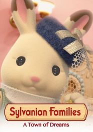  Sylvanian Families: A Town of Dreams Poster